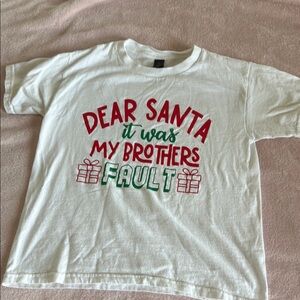 Dear Santa It was my brothers fault T-shirt